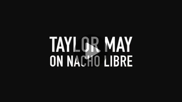 Taylor Does Nacho Libre video thumbnail