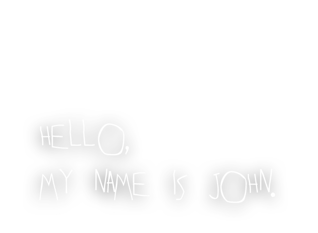 Hello My Name Is John.